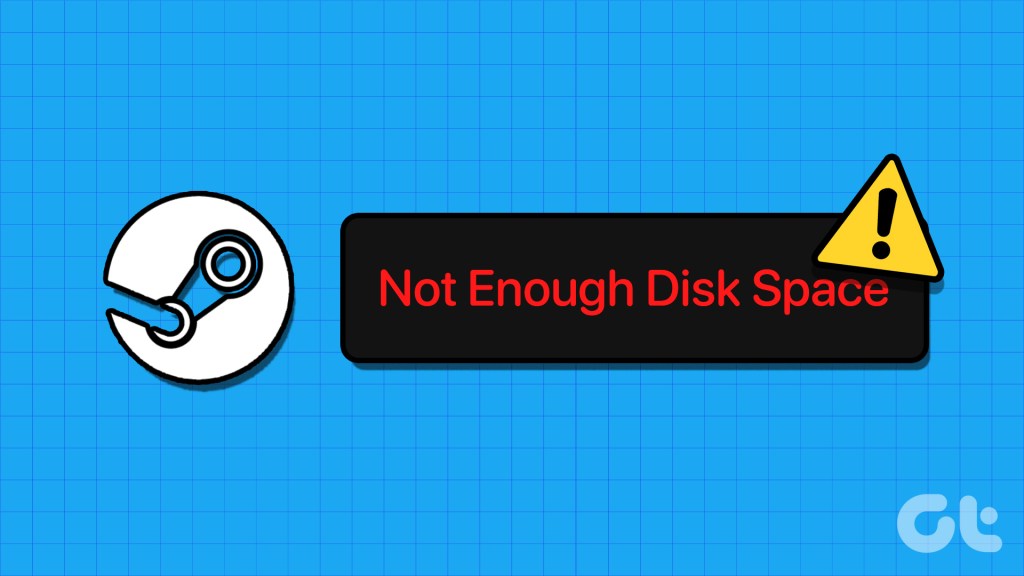 Top 7 Ways to Fix Not Enough Disk Space Error in Steam - Guiding Tech